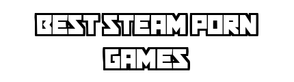 beststeamporngames.com - Best Steam Porn Games